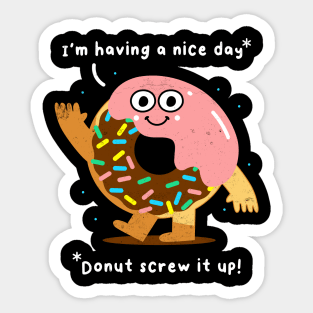 Funny Donut Sarcasm Joke, Humor, Birthday Sticker